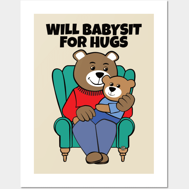 Will Babysit for Hugs Bear Grandpa Wall Art by Sue Cervenka